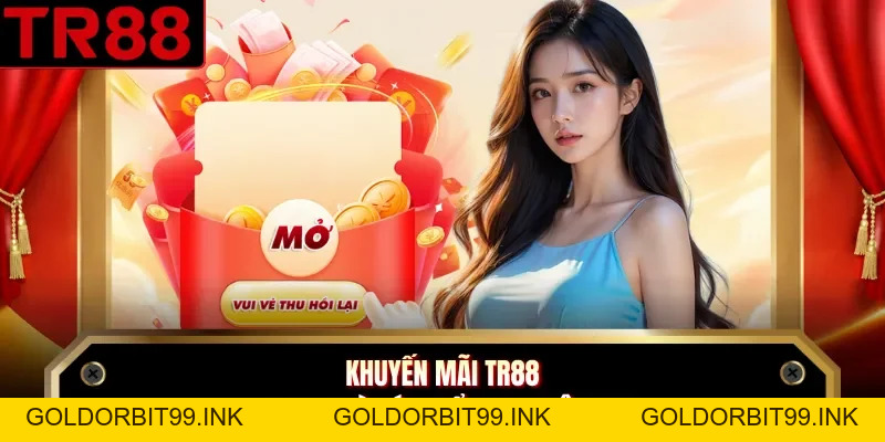 Khuyến Mãi TR88 - 3 Chương Trình Khủng Nhất Cho Hội Viên  - GOLDORBIT99.INK