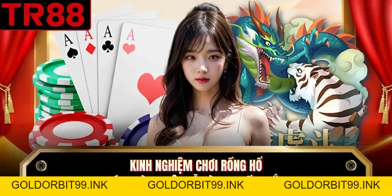 Kinh Nghiệm Chơi Rồng Hổ - Chiến Thuật Thắng Lớn Tại TR88 - GOLDORBIT99.INK