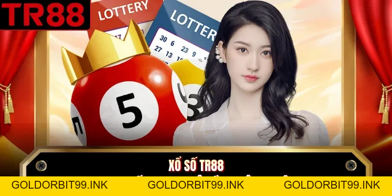 Xổ Số TR88 - Sảnh Chơi Lô Online Tiện Lợi Cho Hội Viên - GOLDORBIT99.INK
